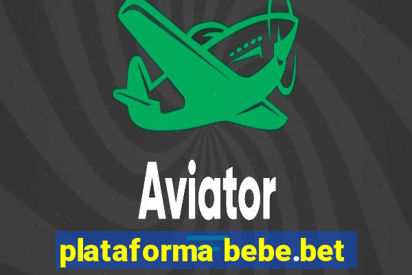 plataforma bebe.bet